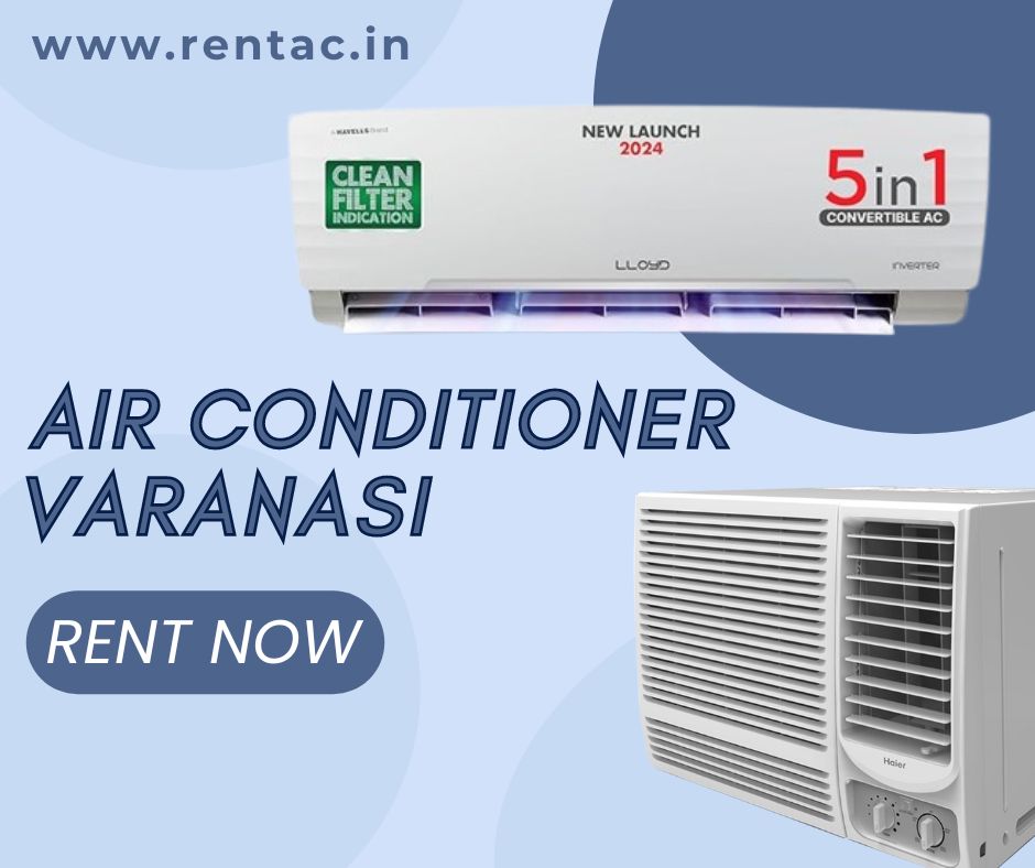 Rent AC in Varanasi | Window, Split Air-Conditioner Rs.499 Month